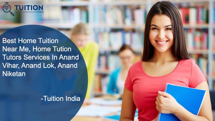 Home Tutor And Tuitions In Anand Vihar Delhi