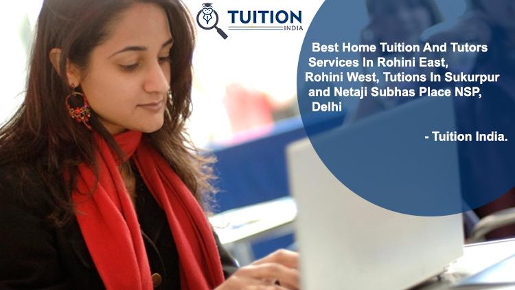 Home Tuition And Tutors Services In Rohini Delhi