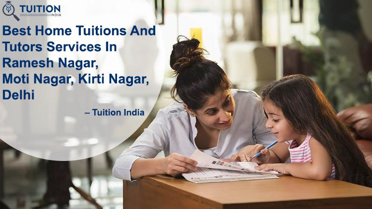 Home Tuition Services In Ramesh And Moti Nagar