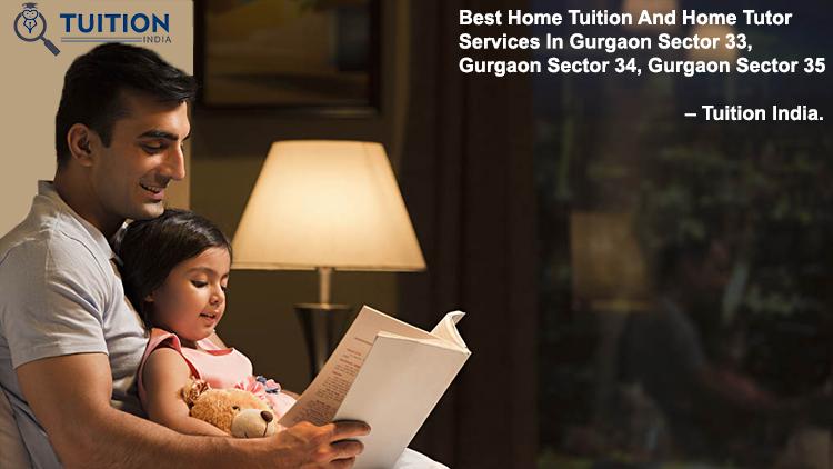 Best Home Tuition and Tutor In Gurgaon Sector 33