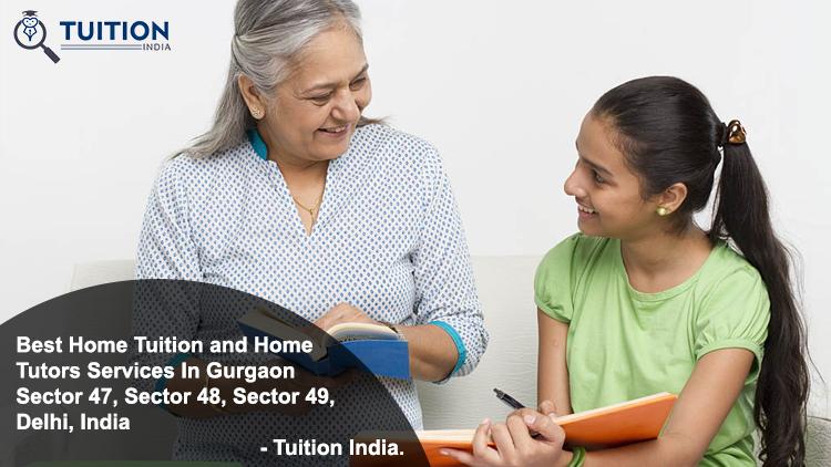 Home Tuition And Tutors Services In Gurgaon Sector 47