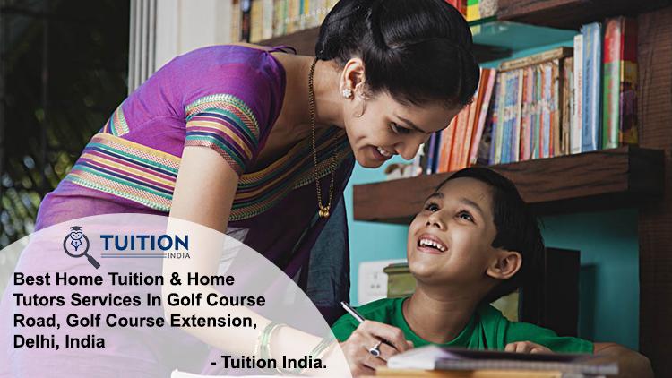 Home Tuition And Tutor Services In Golf Course Road