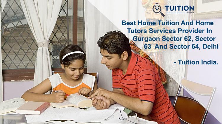 Best Home Tuition And Tutor In Gurgaon Sector 62