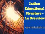 Indian Educational Structure An Overview